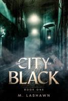 The City of Black Book One