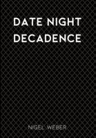 Date Night Decadence