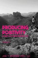 Producing Positivity
