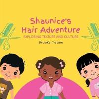 "Shaunice's Hair Adventure