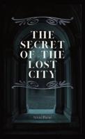 The Secret of the Lost City