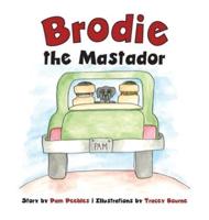 Brodie the Mastador