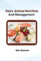 Dairy Animal Nutrition and Management