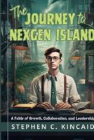 The Journey to NexGen Island