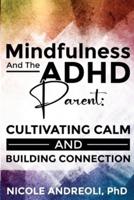 Mindfulness & The ADHD Parent