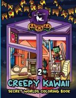 Creepy Kawaii Secret Worlds Coloring Book 2