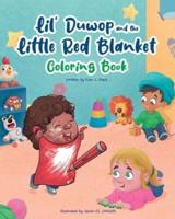 Lil Duwop and the Little Red Blanket Coloring Book