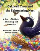 Caldwell Crow and the Shimmering Nest