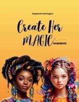 Create Her Magic Workbook