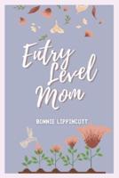 Entry Level Mom