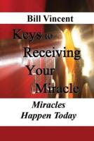 Keys to Receiving Your Miracle (Large Print Edition)