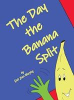 The Day the Banana Split