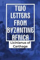 Two Letters from Byzantine Africa