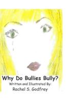 Why Do Bullies Bully