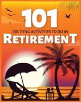 Exciting Activities to Do in Retirement