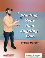 Starting Your Own Juggling Club