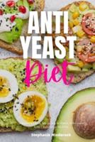 Anti-Yeast Diet