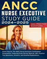 ANCC Nurse Executive Study Guide