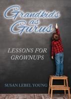 Grandkids as Gurus