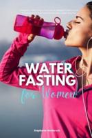 Water Fasting for Women