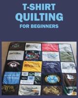 T-Shirt Quilting for Beginners