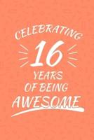 Celebrating 16 Years Of Being Awesome