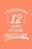 Celebrating 12 Years Of Being Awesome