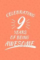Celebrating 9 Years Of Being Awesome