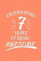 Celebrating 7 Years Of Being Awesome