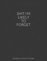 Shit I'm Likely To Forget