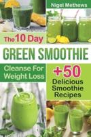 The 10-Day Green Smoothie Cleanse For Weight Loss