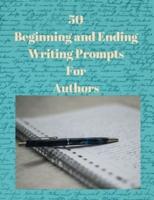 50 Beginning and Ending Writing Prompts For Authors
