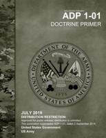 Army Doctrine Publication ADP 1-01 Doctrine Primer July 2019