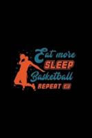 Eat More, Sleep, Basketball, Repeat