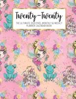 Twenty-Twenty The Ultimate 2020 Pixel Monthly & Weekly Planner Calendar Book