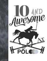 10 And Awesome At Polo