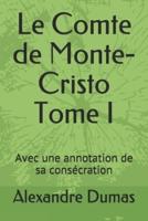 Le Comte De Monte-Cristo Tome I