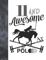 11 And Awesome At Polo