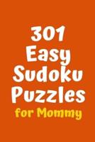 301 Easy Sudoku Puzzles for Mommy