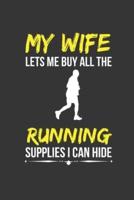 Wife Lets Me Buy All The Running Supplies I Can Hide