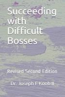 Succeeding With Difficult Bosses