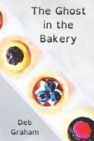 The Ghost in the Bakery