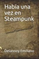 Había Una Vez En Steampunk