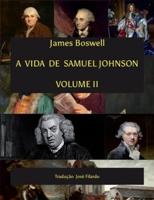A Vida De Samuel Johnson - Volume II