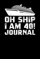 Oh Ship I Am 40 Journal