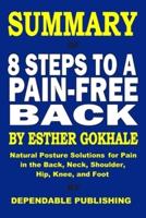 Summary of 8 Steps to a Pain-Free Back By Esther Gokhale