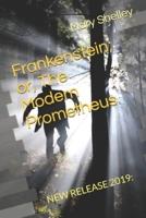 Frankenstein; or, The Modern Prometheus