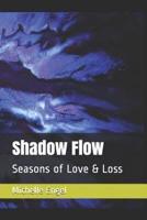 Shadow Flow