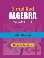 Simplified Algebra Volume 1 to 4