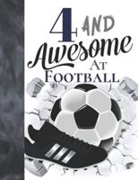 4 And Awesome At Football